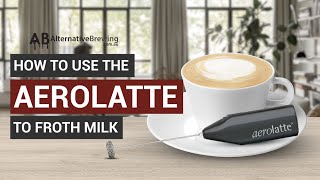 How To Use the AeroLatte To Froth Milk [upl. by Llerrehc979]