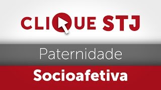 Clique STJ  Paternidade Socioafetiva 05102018 [upl. by Ahsaetal]