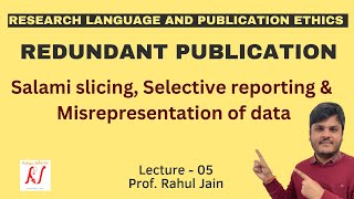 Redundant Publications  Salami Slicing  Selective Reporting  Misrepresentation of Data  L  05 [upl. by Haynes]