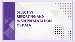 Selective reporting and misrepresentation of data [upl. by Trace]