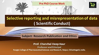 Selective reporting and misrepresentation of data  Scientific Conduct [upl. by Doubler]